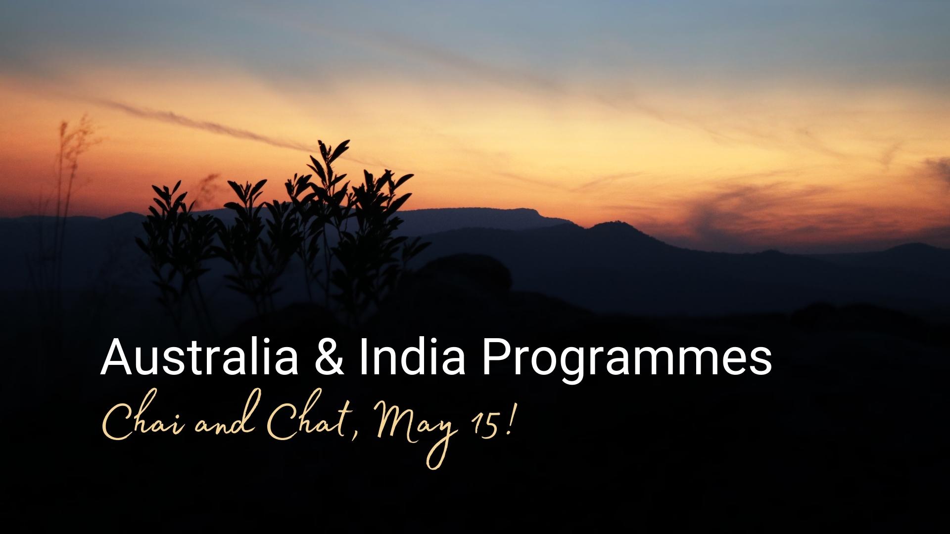 Australia & India Programmes Chai and Chat!